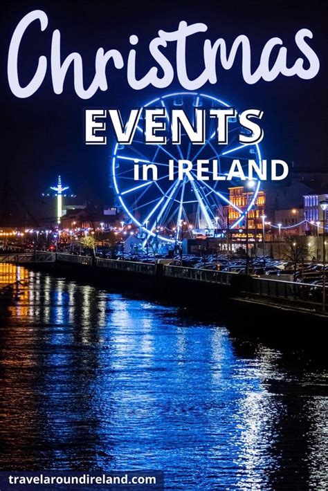 65+ Best Christmas Events in Ireland for 2023 .